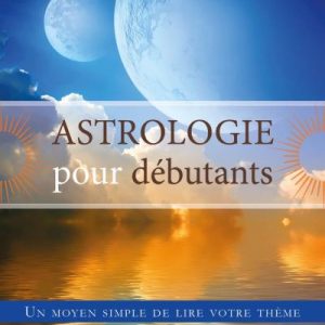 Astrologie pour débutant - librairie ésotérique La Porte des Secrets