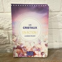 Les Cristaux en Action! Boutique de lithothérapie La Porte des Secrets