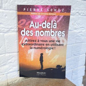 Au-delà des nombres, attirez à vous une vie extraordianire en utilisant la numérologie - boutique La Porte des Secrets
