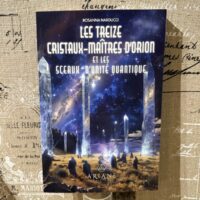 Les treize cristaux-maîtres d'Orion et les Sceaux d'unité quantique. Bienvenu dans ce voyage inédit et captivant au coeur du Cercle de 13 cristaux-maîtres d'An. Boutique ésotérique La Porte des Secrets