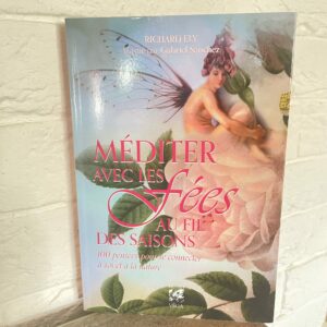 MEDITER avec les fées au fil des saisons, 100 pensées pour se connecter à soi et à la nature - boutique La Porte des Secrets