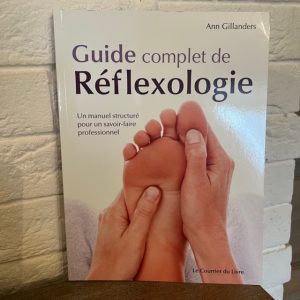 Guide complet de Réflexologie - Manuel structure pour un savoir faire professionnel