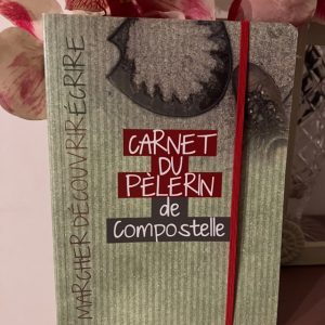 Le carnet du Pellerin de Compostelle - un carnet pour Marcher, Découvrir et Ecrire - boutique spirituelle La Porte des Secrets