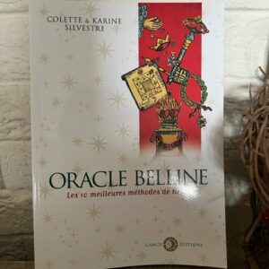 ORACLER BELLINE, les 10 meilleures méthodes de tirage - Librairie ésotérique La Porte des Secrets