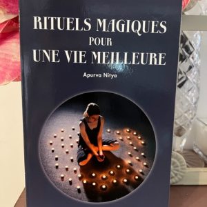 Rituels Magiques pour une Vie Meilleure - boutique La Porte des Secrets