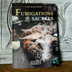 Fumigations sacrées - Guide pour purifier les énergies de l'esprit, du corps et de la maison - Librairie et boutique ésotérique La Porte des Secrets