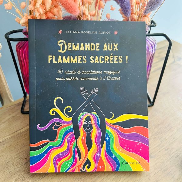 Demande aux Flammes Sacrées - leur lumineuse puissance t'éblouira ! Boutique ésotérique La Porte des Secrets