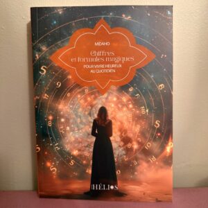 Chiffres et formules magiques. Pour vivre heureux au quotidien. Boutique ésotérique La Porte des Secrets