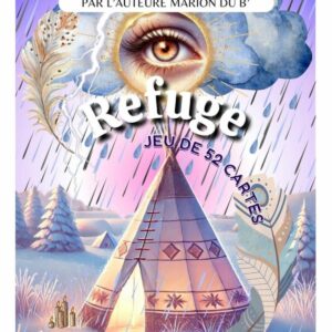 Refuge jeu de 52 cates de Chafouine éditions par l'auteur Marion du B'. Boutique ésotérique La Porte des Secrets