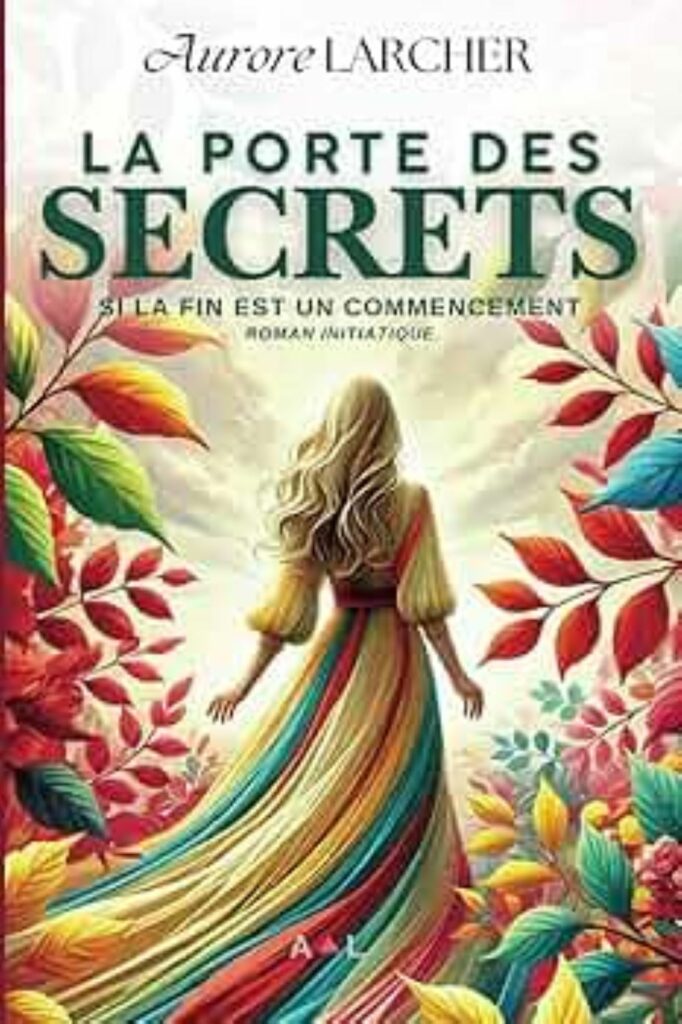 Livre la porte des secrets - Et si la fin était un commencement ? La Porte des Secrets